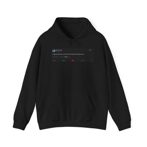 "Laughing with Your Mom" Hoodie – A Heartfelt Reminder