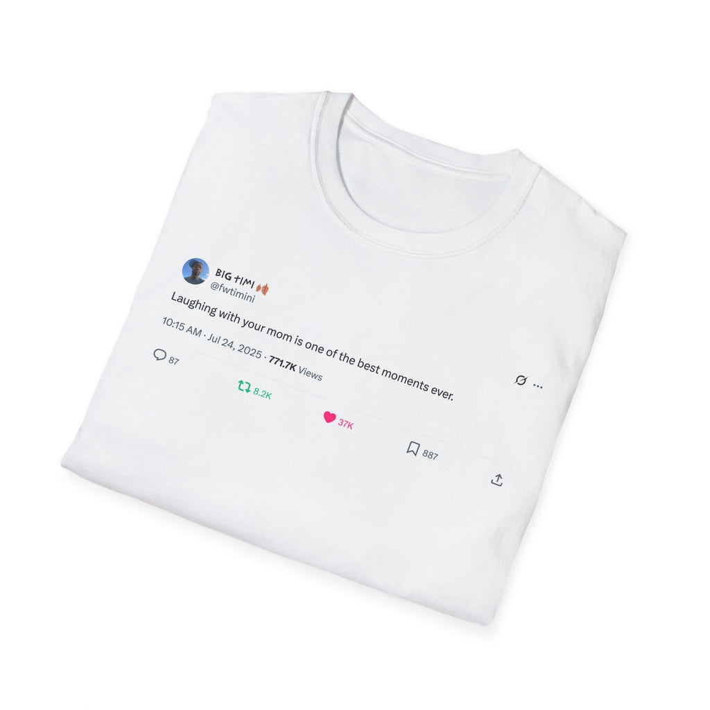 "Laughing with Your Mom" T-shirt