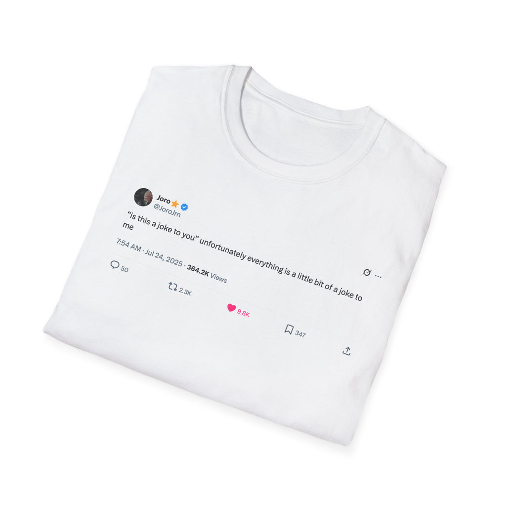 JoroJrn "Is This a Joke?" Tweet Tee