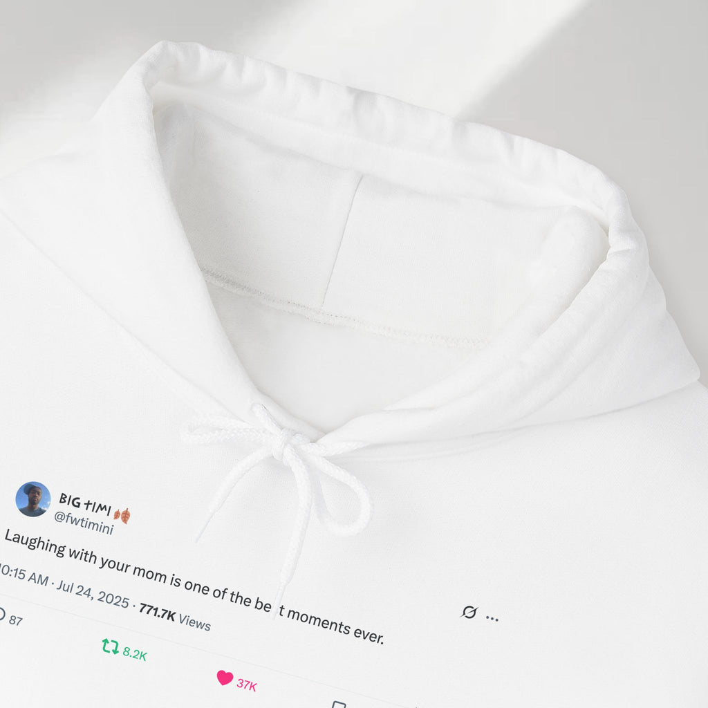 "Laughing with Your Mom" Hoodie – A Heartfelt Reminder
